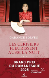 Les cerisiers fleurissent aussi la nuit - Grand Prix du Romanesque 2025
